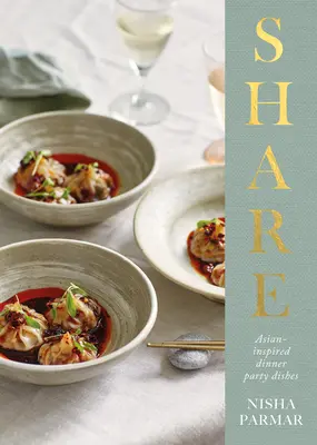 Share: Mâncăruri inspirate din Asia pentru petreceri la cină - Share: Asian-Inspired Dinner Party Dishes