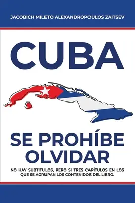 Cuba: Se Prohbe Olvidar