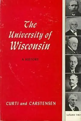 Univ. din Wisconsin: O istorie V2: Volumul II: 1903-1945 - Univ of Wisconsin: A History V2: Volume II: 1903-1945