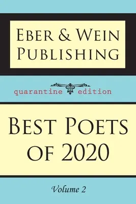 Cei mai buni poeți ai anului 2020: Vol. 2 - Best Poets of 2020: Vol. 2