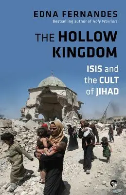 The Hollow Kingdom: Isis și cultul jihadului - The Hollow Kingdom: Isis and the Cult of Jihad