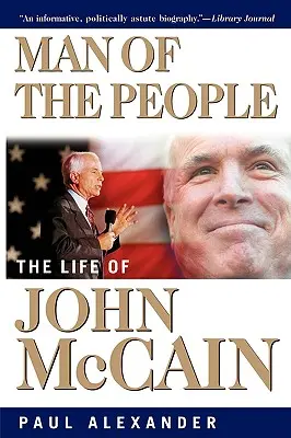 Om al poporului: Viața lui John McCain - Man of the People: The Life of John McCain