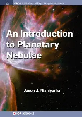 O introducere în nebuloasele planetare - An Introduction to Planetary Nebulae