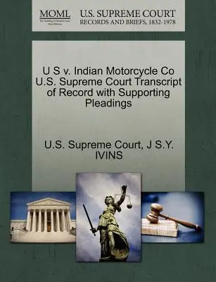 S.U.A. V. Indian Motorcycle Co Curtea Supremă a S.U.A. Transcript of Record with Supporting Pleadings - U S V. Indian Motorcycle Co U.S. Supreme Court Transcript of Record with Supporting Pleadings