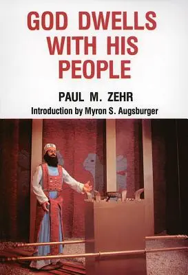 Dumnezeu locuiește cu poporul Său - God Dwells with His People