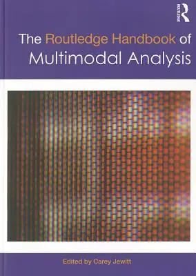 Manualul Routledge de analiză multimodală - The Routledge Handbook of Multimodal Analysis