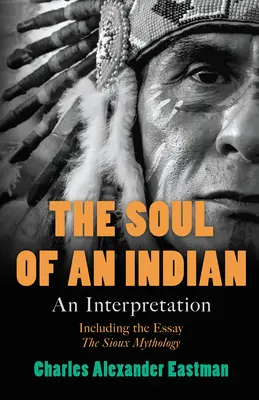 Sufletul unui indian: O interpretare - The Soul of an Indian: An Interpretation