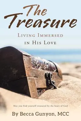 Comoara: A trăi cufundat în dragostea Lui - The Treasure: Living Immersed in His Love