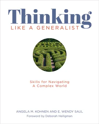 Thinking Like a Generalist: Competențe pentru navigarea într-o lume complexă - Thinking Like a Generalist: Skills for Navigating a Complex World