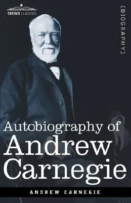 Autobiografia lui Andrew Carnegie - Autobiography of Andrew Carnegie