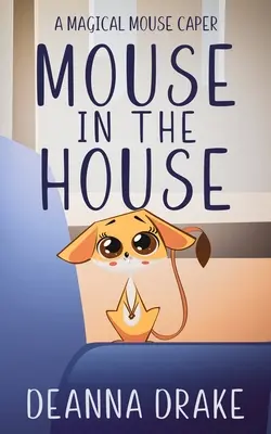 Mouse in the House: O aventură magică cu șoareci - Mouse in the House: A Magical Mouse Caper