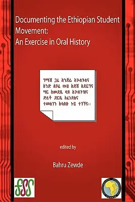 Documentarea mișcării studențești etiopiene. Un exercițiu de istorie orală - Documenting the Ethiopian Student Movement. An Exercise in Oral History