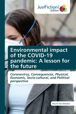 Impactul asupra mediului al pandemiei COVID-19: O lecție pentru viitor - Environmental impact of the COVID-19 pandemic: A lesson for the future