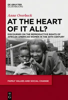 At the Heart of It All? Discursuri privind drepturile reproductive ale femeilor afro-americane în secolul XX - At the Heart of It All?: Discourses on the Reproductive Rights of African American Women in the 20th Century