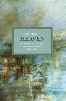 Critica cerului: Despre marxism și teologie - Criticism of Heaven: On Marxism and Theology