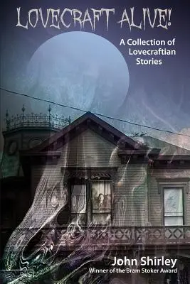 Lovecraft în viață! (O colecție de povestiri lovecraftiene) - Lovecraft Alive! (A Collection of Lovecraftian Stories)