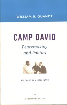 Camp David: instaurarea păcii și politică - Camp David: Peacemaking and Politics