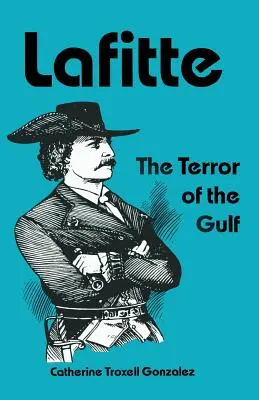 Lafitte: Teroarea Golfului - Lafitte: The Terror of the Gulf