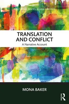 Traducerea și conflictul: A narrative account - Translation and Conflict: A narrative account