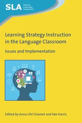Learning Strategy Instruction in the Language Classroom: Probleme și implementare - Learning Strategy Instruction in the Language Classroom: Issues and Implementation