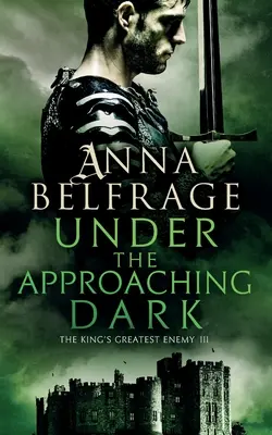 Sub întunericul care se apropie: Cel mai mare dușman al regelui - Under the Approaching Dark: The King's Greatest Enemy