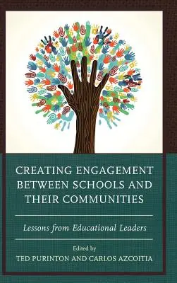 Crearea unui angajament între școli și comunitățile lor: Lecții de la liderii educaționali - Creating Engagement between Schools and their Communities: Lessons from Educational Leaders