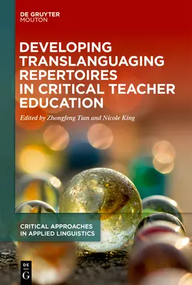 Dezvoltarea repertoriilor translingvistice în formarea critică a profesorilor - Developing Translanguaging Repertoires in Critical Teacher Education