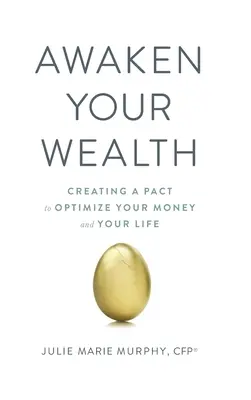 Trezește-ți bogăția: Crearea unui PACT pentru a-ȚI OPTIMIZA BANII și VIAȚA - Awaken Your Wealth: Creating a PACT to OPTIMIZE YOUR MONEY and YOUR LIFE