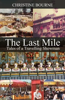 The Last Mile: Poveștile unui showman călător - The Last Mile: Tales of a Travelling Showman