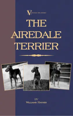 Terrierul Airedale - The Airedale Terrier