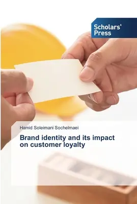 Identitatea de marcă și impactul acesteia asupra fidelității clienților - Brand identity and its impact on customer loyalty