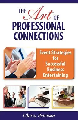 Arta conexiunilor profesionale: Strategii pentru evenimente de divertisment de succes în afaceri - The Art of Professional Connections: Event Strategies for Successful Business Entertaining