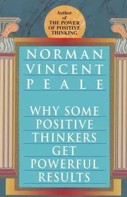 De ce unii gânditori pozitivi obțin rezultate puternice - Why Some Positive Thinkers Get Powerful Results