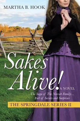 Sakes Alive! seria Springdale II - Sakes Alive! the Springdale Series II