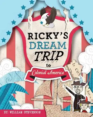 Călătoria de vis a lui Ricky în America Colonială - Ricky's Dream Trip to Colonial America