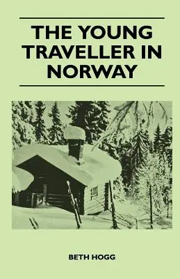 Tânărul călător în Norvegia - The Young Traveller in Norway