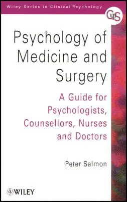 Psihologia medicinei și chirurgiei: Un ghid pentru psihologi, consilieri, asistenți medicali și medici - Psychology of Medicine and Surgery: A Guide for Psychologists, Counsellors, Nurses and Doctors
