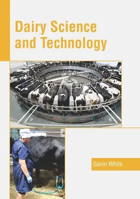 Știința și tehnologia laptelui - Dairy Science and Technology