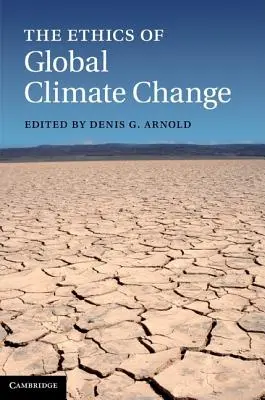 Etica schimbărilor climatice globale - The Ethics of Global Climate Change
