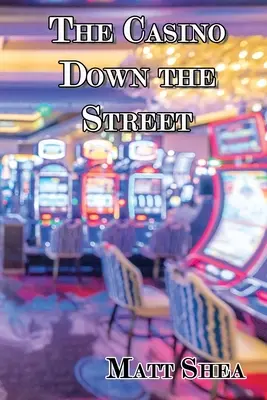 Cazinoul din capătul străzii - The Casino Down the Street