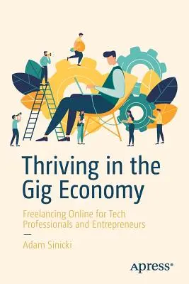 A prospera în economia Gig: Freelancing Online pentru profesioniștii și antreprenorii din domeniul tehnologiei - Thriving in the Gig Economy: Freelancing Online for Tech Professionals and Entrepreneurs
