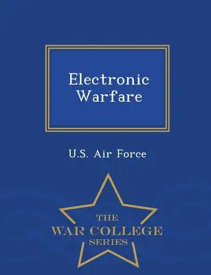 Războiul electronic - War College Series - Electronic Warfare - War College Series