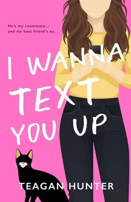 I Wanna Text You Up (Ediție specială) - I Wanna Text You Up (Special Edition)