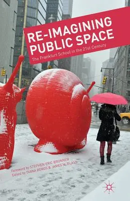 Re-Imaginarea spațiului public: Școala de la Frankfurt în secolul XXI - Re-Imagining Public Space: The Frankfurt School in the 21st Century