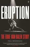 Eruption - Povestea lui Eddie Van Halen - Eruption - The Eddie Van Halen Story