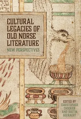 Moștenirile culturale ale literaturii nordice vechi: Noi perspective - Cultural Legacies of Old Norse Literature: New Perspectives
