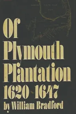 Despre plantația Plymouth, 1620-1647 - Of Plymouth Plantation, 1620-1647