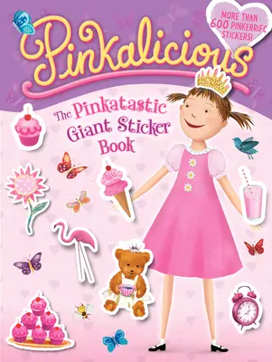 Pinkalicious: Cartea de autocolante gigant Pinkatastic - Pinkalicious: The Pinkatastic Giant Sticker Book