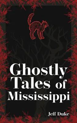 Povești fantasmagorice din Mississippi - Ghostly Tales of Mississippi