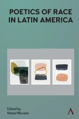 Poetica rasei în America Latină - Poetics of Race in Latin America